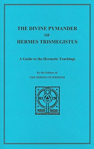Stock image for THE DIVINE PYMANDER OF HERMES TRISMEGISTUS.: A Guide to the Hermetic Teachings for sale by By The Way Books
