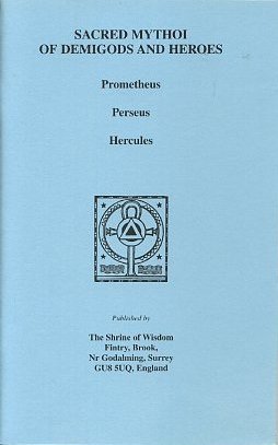 9780900664182: Sacred Mythoi of Demigods and Heroes: Prometheus - Perseus - the Labours of Hercules