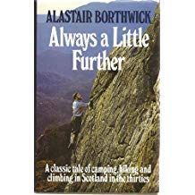 9780900673023: Always a Little Further: A Classic Tale of Camping, Hiking and Climbing in Scotland in the Thirties