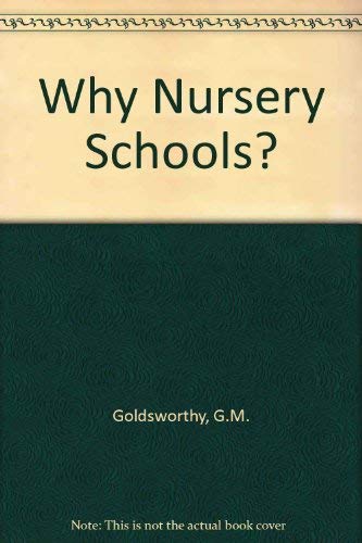 Beispielbild fr Why Nursery Schools? zum Verkauf von Better World Books