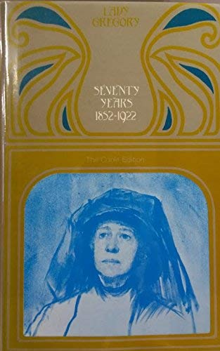 Beispielbild fr Seventy Years, 1852-1922 (The Coole edition of Lady Gregory's works ; v. 13) zum Verkauf von Atticus Books