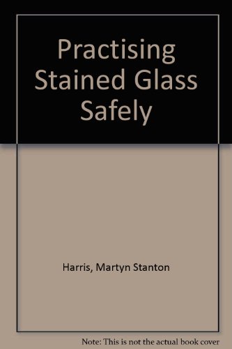 Stock image for Practising Stained Glass Safely for sale by dsmbooks