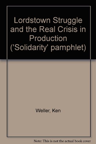 9780900688218: Lordstown Struggle and the Real Crisis in Production