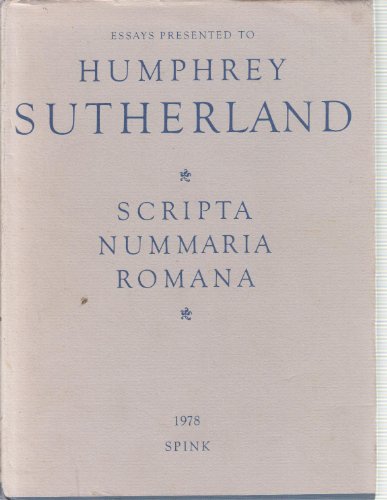 Stock image for Scripta Nummaria Romana: Essays Presented to Humphrey Sutherland for sale by Swan Trading Company