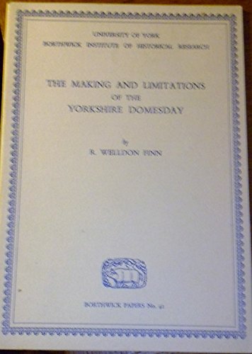 Stock image for Making and Limitations of the Yorkshire Domesday (Borthwick Papers No 41) for sale by Cocksparrow Books
