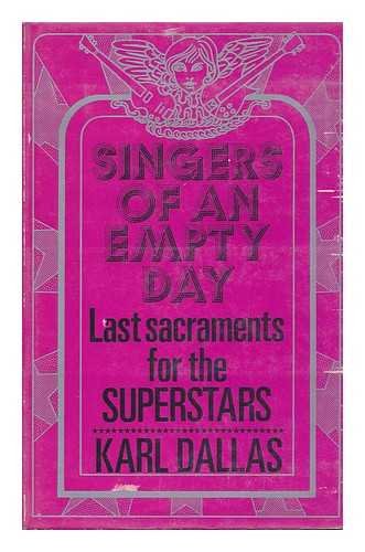 Singers of an Empty Day: Last Sacraments for the Superstars