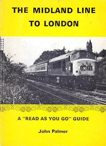 Stock image for The Midland line to London (A read as you go guide) for sale by ThriftBooks-Atlanta