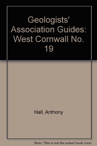 GEOLOGISTS' ASSOCIATION GUIDE NO 19 WEST CORNWALL. (9780900717185) by Anthony Hall