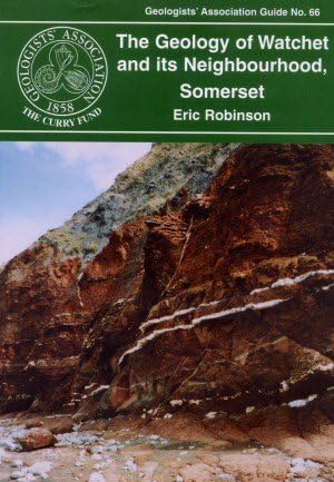 Beispielbild fr The Geology of Watchet and it's Neighbourhood, Somerset - Geologists' Association Guide No. 66 zum Verkauf von WorldofBooks