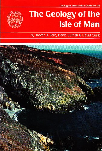 Geologists' Association Guides: Isle of Man No. 46 (Geologists' Association guide) (9780900717796) by Trevor D. Ford; David Burnett; David Quirk