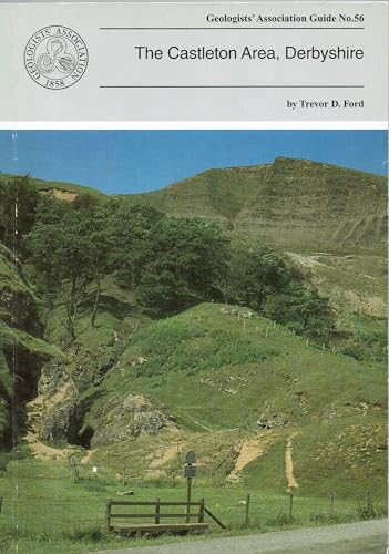 Stock image for Castleton Area, Derbyshire (No. 56) (Geologists' Association Guides) for sale by WorldofBooks