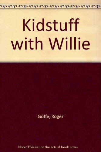Beispielbild fr Kidstuff with Willie zum Verkauf von WeBuyBooks
