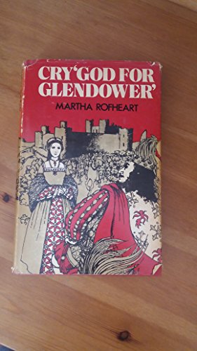 Stock image for Cry 'God For Glendower' for sale by WorldofBooks
