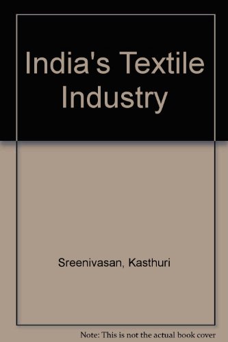Stock image for INDIA'S TEXTILE INDUSTRY (A Socio-Economic Analysis) for sale by The Old Bookshelf