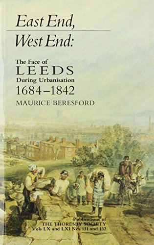 9780900741234: East End, West End: Face of Leeds During Urbanisation, 1684-1842