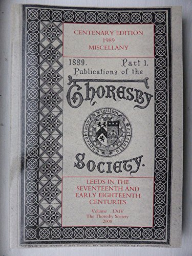 9780900741661: Leeds in the Seventeenth and Eighteenth Centuries: v. 64 (A Miscellany)