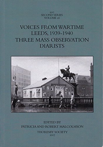 Stock image for Voices From Wartime Leeds, 1939 --1940 Three Mass Observation Diarists for sale by Westwood Books