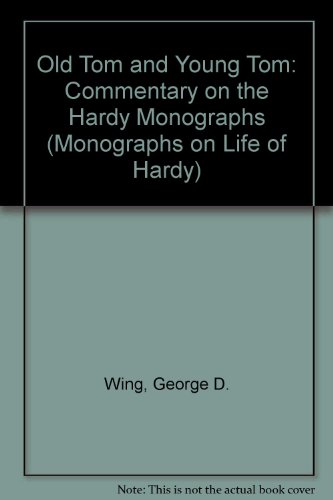 Beispielbild fr Old Tom and Young Tom. A Commentary on the Monographs. Monographs on the Life, Times and Works of Thomas Hardy No. 72 zum Verkauf von Zubal-Books, Since 1961