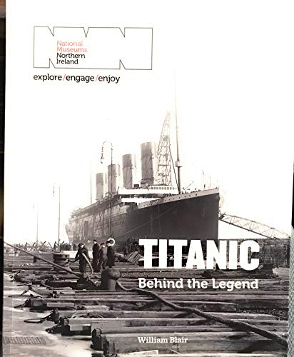 Imagen de archivo de Titanic behind the Legend a la venta por WorldofBooks