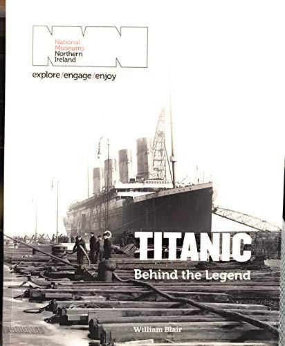 Stock image for Titanic behind the Legend for sale by WorldofBooks