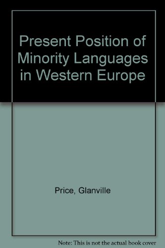 Beispielbild fr The Present Position of Minority Languages in Western Europe : A Selective Bibliography zum Verkauf von Better World Books