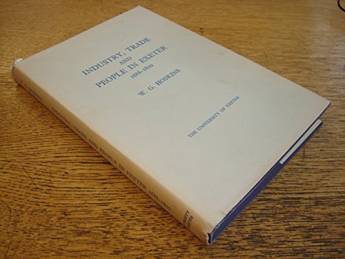 Industry, Trade and People in Exeter, 1688-1800 (9780900771507) by Hoskins, W. G.
