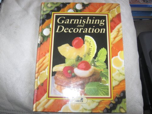 Imagen de archivo de Garnishing and Decorating a la venta por ThriftBooks-Dallas