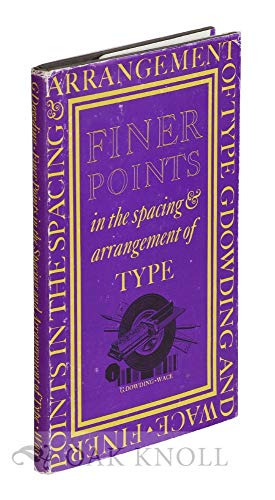 Beispielbild fr Finer Points in the Spacing and Arrangement of Type zum Verkauf von The Oregon Room - Well described books!