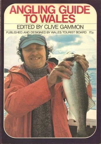 Stock image for ANGLING GUIDE TO WALES. Edited by Clive Gammon. for sale by Coch-y-Bonddu Books Ltd