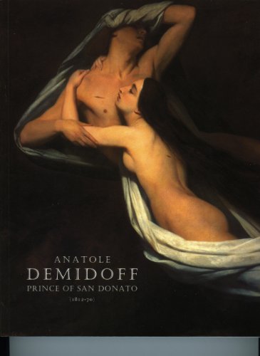 Beispielbild fr Anatole Demidoff : Prince of San Donato zum Verkauf von Better World Books