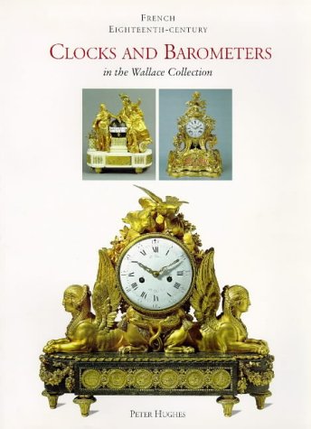 9780900785450: French Eighteenth-century Clocks and Barometers in the Wallace Collection