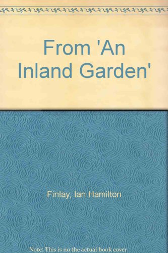 From 'An Inland Garden' (9780900805240) by Ian Hamilton Finlay