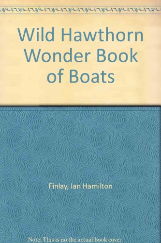 The Wild Hawthorn Wonder book of boats (9780900805493) by Finlay, Ian Hamilton