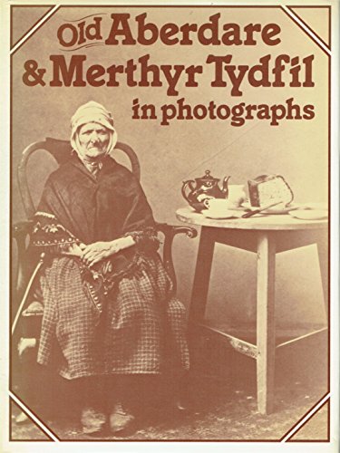 Stock image for Old Aberdare & Merthyr Tydfil in photographs for sale by WorldofBooks