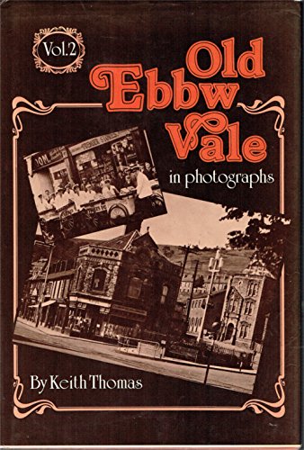 Imagen de archivo de Old Ebbw Vale in Photographs Volume 2 (Signed Copy) a la venta por Literary Cat Books