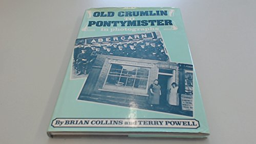 Imagen de archivo de Old Crumlin to Pontymister in photographs a la venta por WorldofBooks