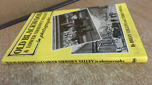 Stock image for Old Blackwood & Lower Sirhowy Valley in Old Photographs. for sale by WORLD WAR BOOKS