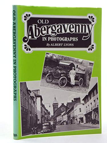 Beispielbild fr Old Abergavenny in Photographs zum Verkauf von WorldofBooks