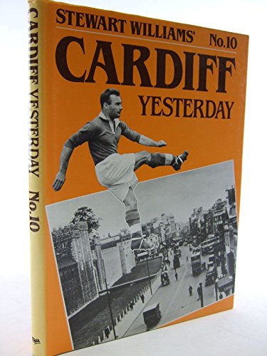 Stock image for Cardiff Yesterday No.10 for sale by WorldofBooks