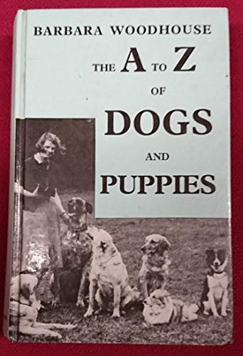 Stock image for A. to Z. of Dogs and Puppies for sale by Goldstone Books