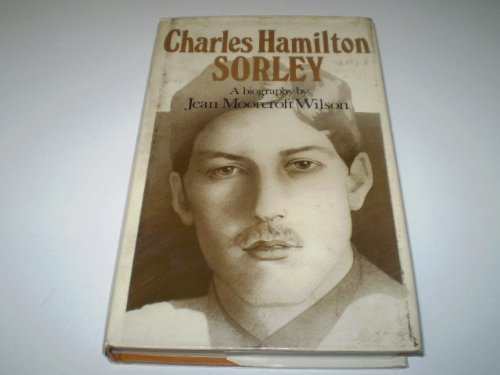 Charles Hamilton Sorley: a Biography (9780900821523) by Wilson, J. Moorcroft