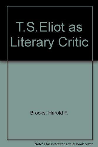 Stock image for T.S. Eliot as literary critic for sale by Biblio Pursuit