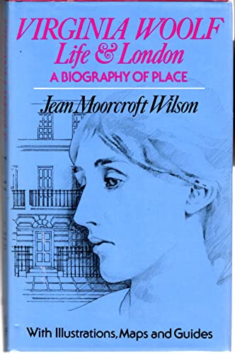 Imagen de archivo de Virginia Woolf, Life and London : A Biography of Place a la venta por Better World Books
