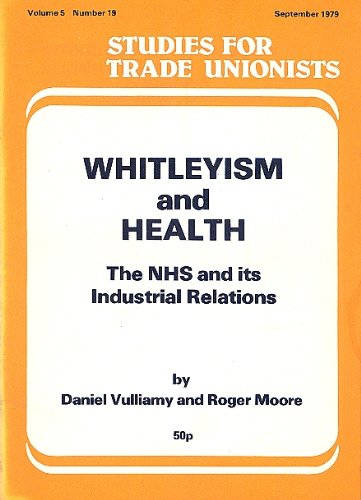 Whitleyism and Health: National Health Service and Its Industrial Relations (9780900823541) by Daniel Vulliamy
