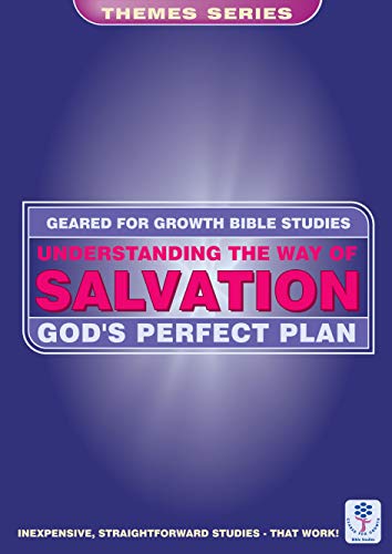 Beispielbild fr UNDERSTANDING THE WAY OF SALVATION: God's Perfect Plan (Geared for Growth) zum Verkauf von WorldofBooks