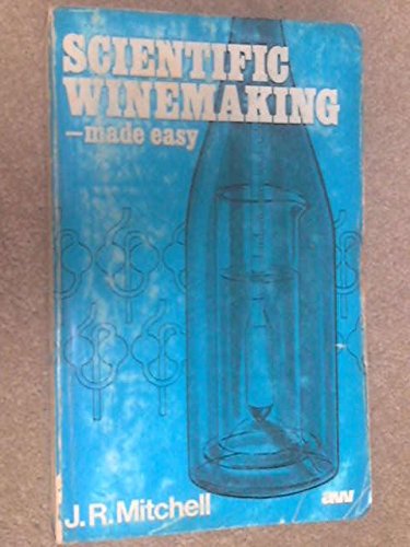 Beispielbild fr Scientific winemaking made easy, zum Verkauf von Wonder Book
