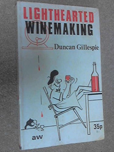 Beispielbild fr Lighthearted Winemaking zum Verkauf von WorldofBooks