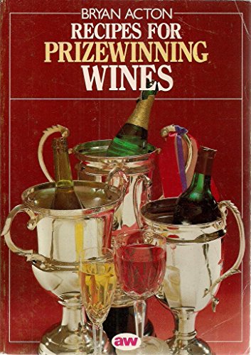 Stock image for Recipes for prizewinning wines, for sale by ThriftBooks-Dallas