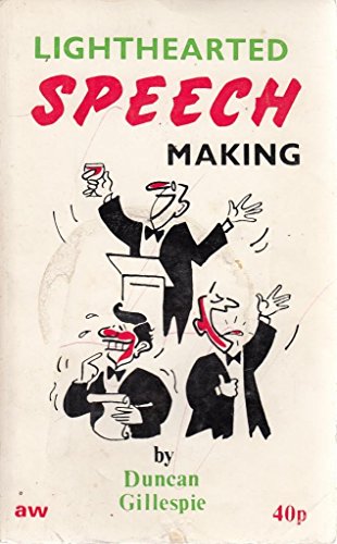 Beispielbild fr Lighthearted Speechmaking (An 'Amateur Winemaker' publication) zum Verkauf von SAVERY BOOKS