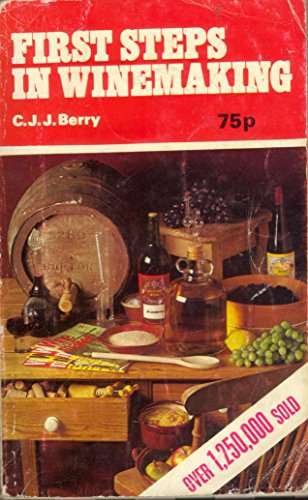 9780900841408: First Steps in Winemaking